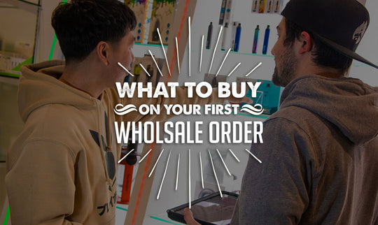 Smoke Shop Starter Pack: What to Buy on your First Wholesale Order